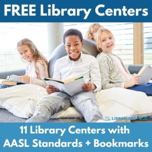 Students reading on cushions with text: 11 Library Centers with AASL Standards + Bookmarks.