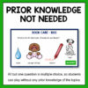 Prior Knowledge Not Needed above screenshot of Book Care game slide. All but one question is multiple choice, so students can play without any prior knowledge of the topics.
