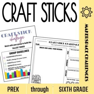 Station or center sign and recording sheet with text: Craft Stick Makerspace Challenges, PreK through 6th Grade.