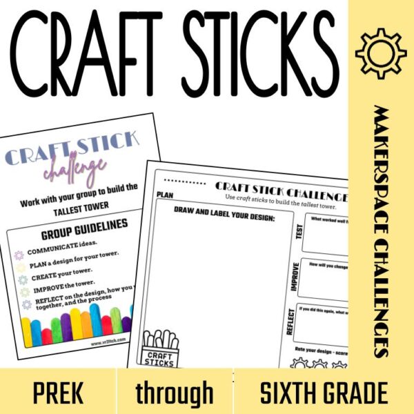 Station or center sign and recording sheet with text: Craft Stick Makerspace Challenges, PreK through 6th Grade.
