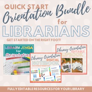 3 library orientation products from Librarian in the Middle with text: Get Started on the right foot; Fully Editable Resources for your Library.