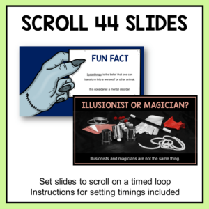 Fun fact and illusionist or magician question slides with text: Scroll 44 slides.