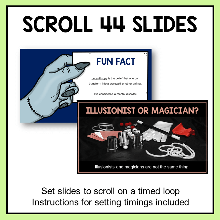 Fun fact and illusionist or magician question slides with text: Scroll 44 slides.