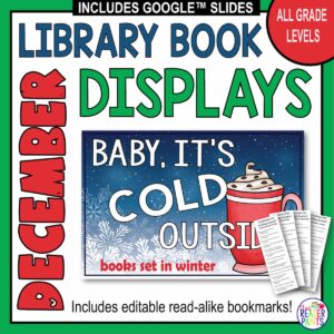 All grade levels December library book displays with sample images. Includes editable read-alike bookmarks.