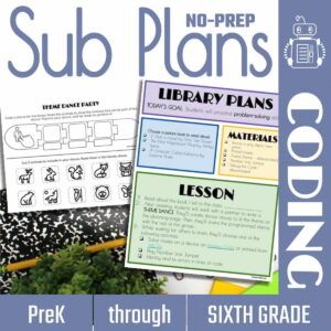 PreK through Sixth Grade Coding No-Prep Sub Plans. Picture of sample plan and worksheet.