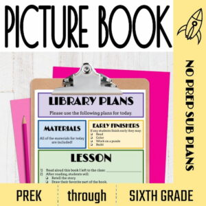 No prep sub plans PreK through Sixth Grade Picture Book. Image of plan on clipboard.