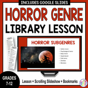 Horror subgenres slide with printable book lists and text: Grades 7-12; Lesson + Scrolling Slideshow + Bookmarks.