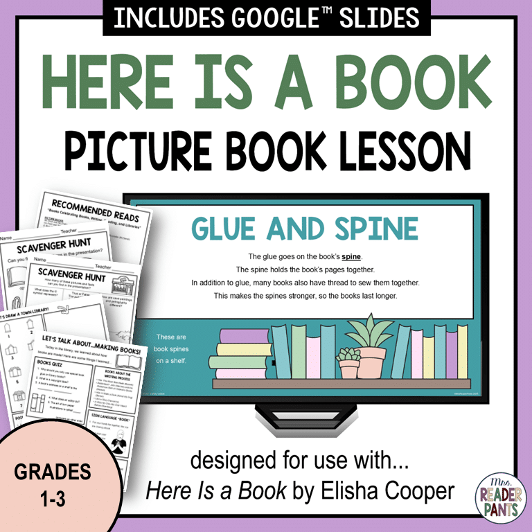 Glue and spine slides with printable scavenger hunts, book list, and take-home activities with text: Grades 1-3; designed for use with Here is a Book by Elisha Cooper.