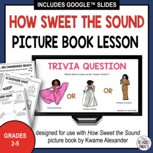 Grades 2-5 How Sweet the Sound Picture Book Lesson Includes Google Slides. Designed for use with How Sweet the Sound picture book by Kwame Alexander.