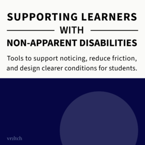 White and dark blue split background with text: Tools to support noticing, reduce friction, and design clearer conditions for students.