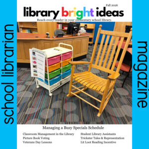Cart and rocking chair in a library with text: Library Bright Ideas School Librarian Magazine, Fall 2026.
